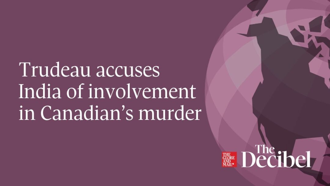 Trudeau Accuses India Of Involvement In Canadian’s Murder - #podcast ...